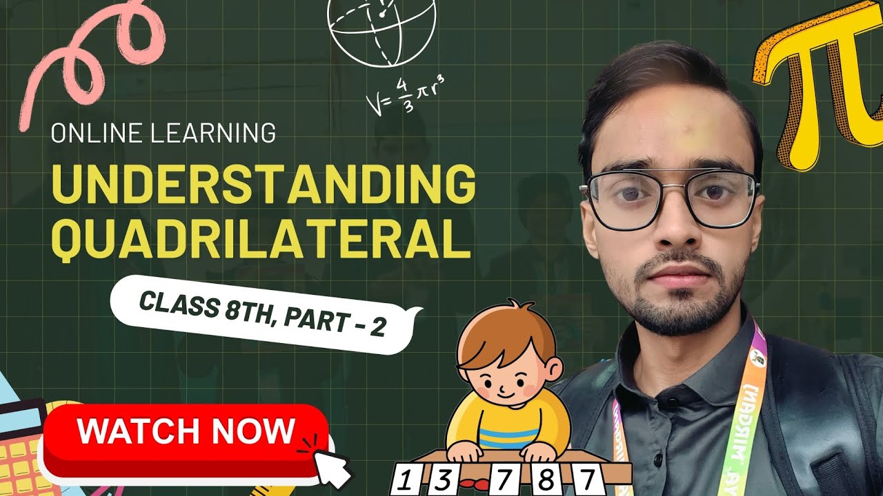 Unlock the Secrets of Quadrilaterals! 💡 Class 8 [ Understanding Quadrilateral ] Part - 2