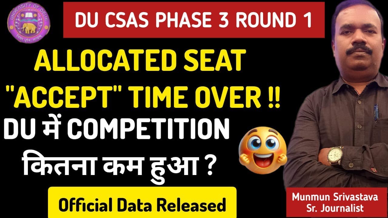 DU CSAS Round1:Alloted Seat Accept Time Over llTotal Number Of Candidates In DU Admission Race Now?