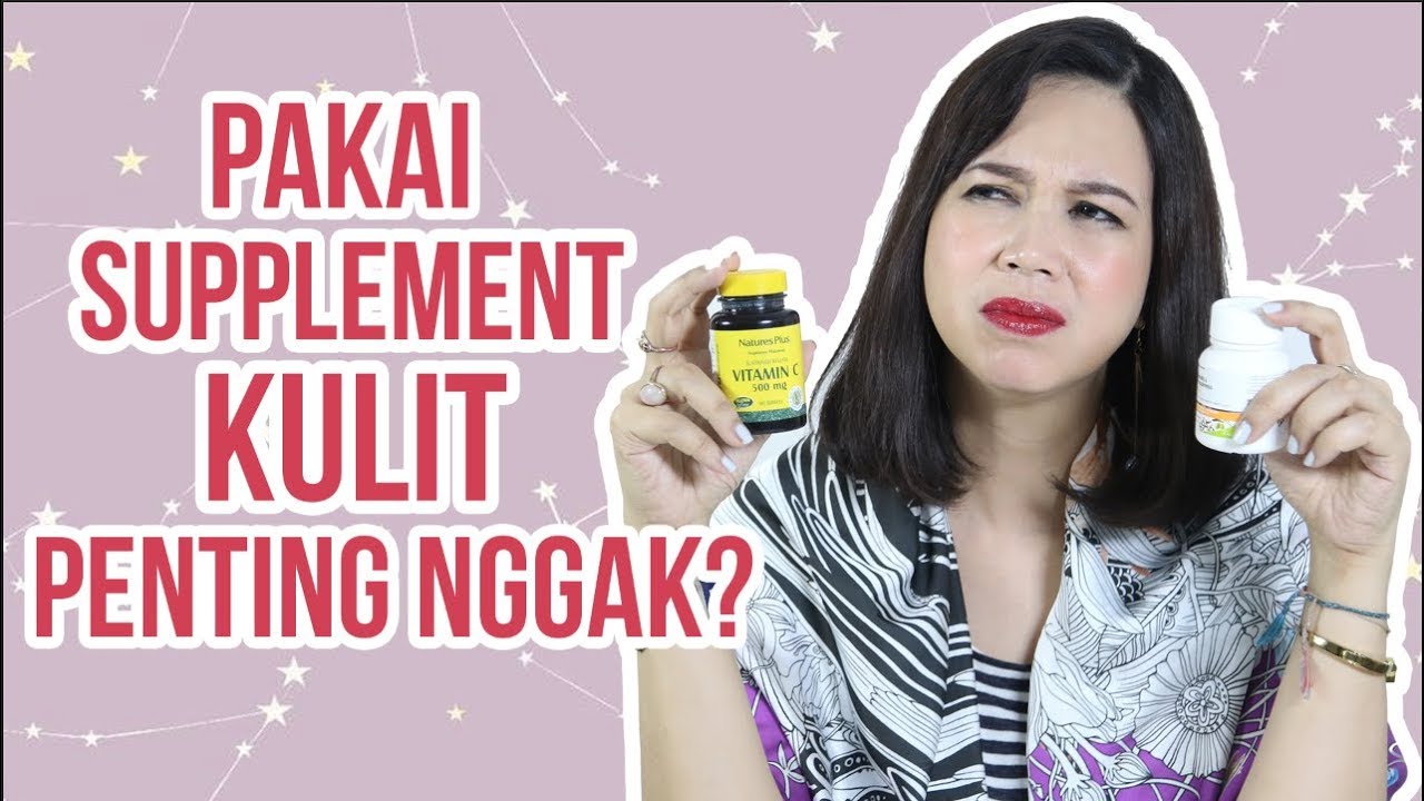 Suplemen Kulit, Penting Nggak? | Skincare 101 | Female Daily