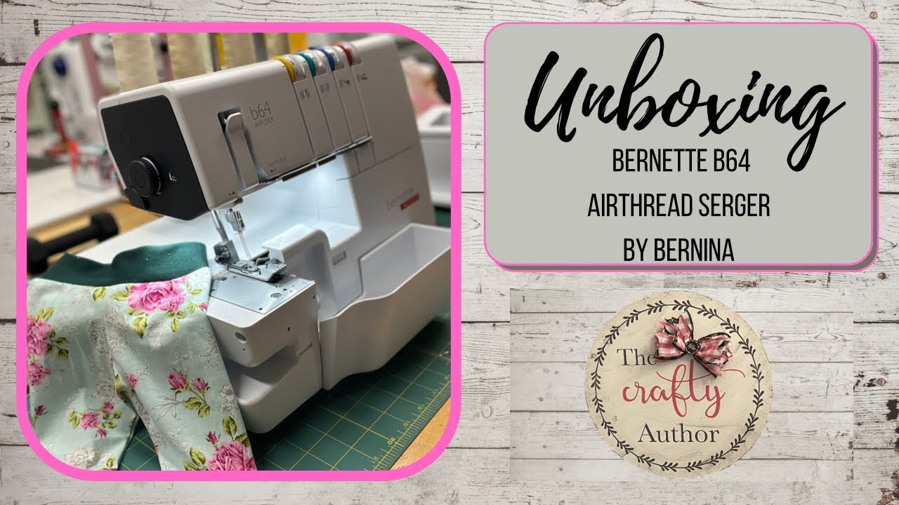 Unboxing the Bernette B64 Airlock Serger by Bernina