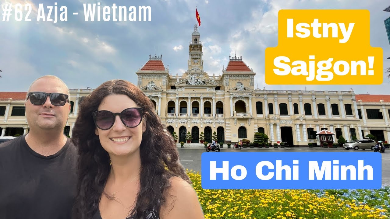 Azja #62 - Cho Chi Minh - Spacer po Sajgonie! Najważniejsze atrakcje i życie nocne! Wietnam!
