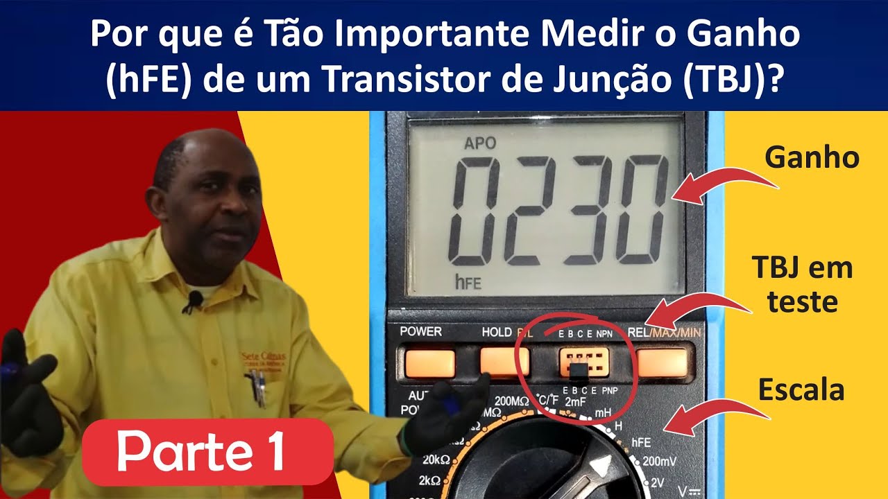 Por que é tão importante medir o ganho (hFE) do transistor de junção  - TBJ? (Parte 1)