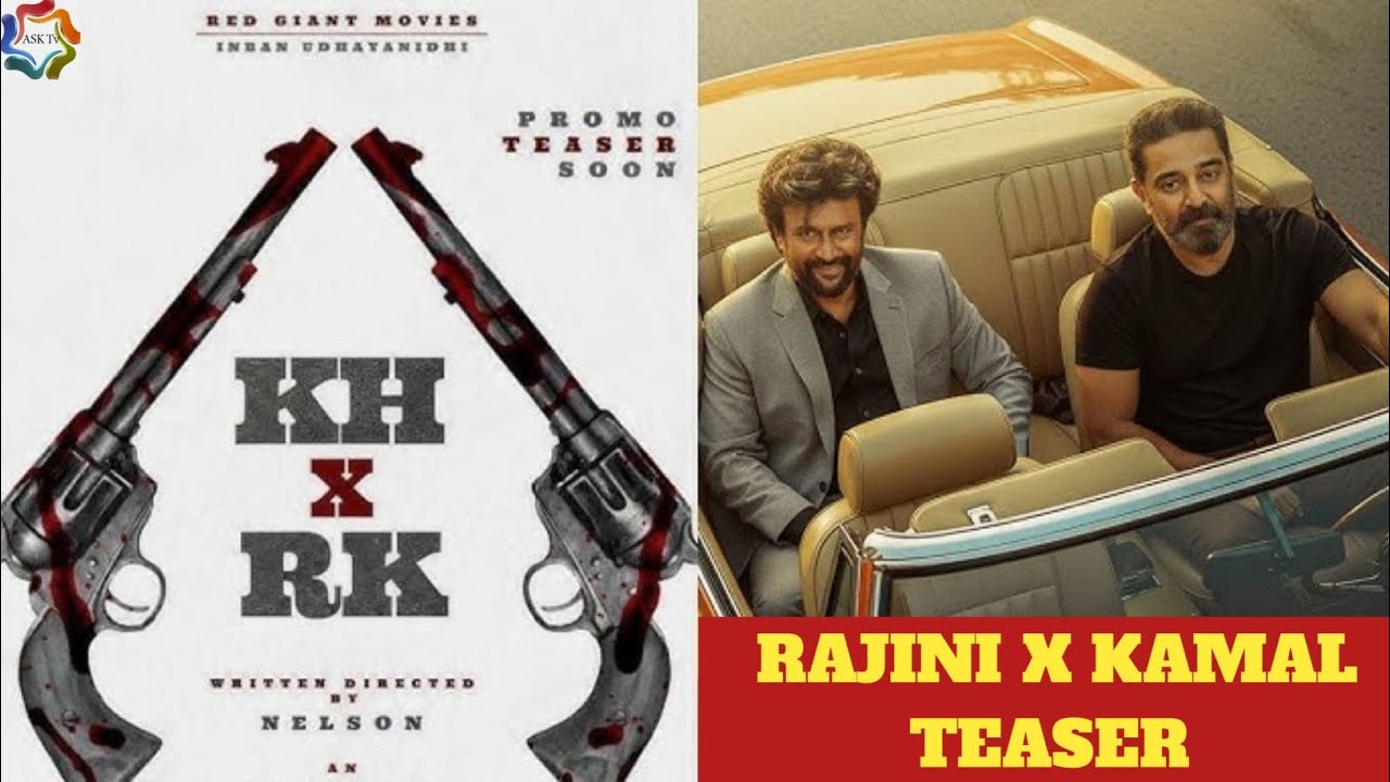 KH X RK Movie Announcement Teaser | RajiniKanth | Kamal | Nelson Dilipkumar | Red Giant Movies