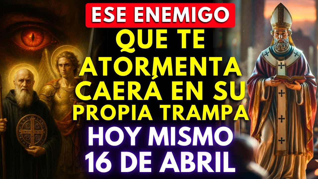 ORACIÓN INFALIBLE DE LOS 3 SANTOS PARA QUE ESE ENEMIGO CAIGA EN SU PROPIA TRAMPA HOY MISMO 🙏✨