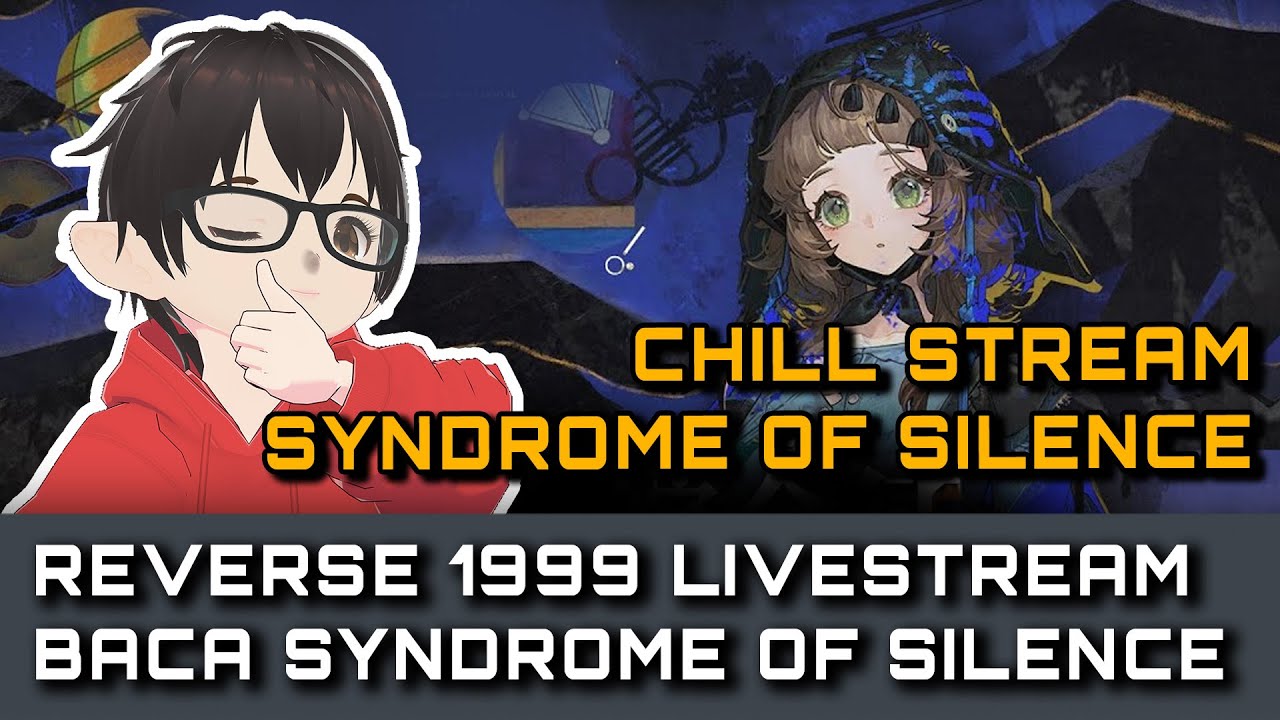 【Reverse: 1999 Indonesia】Baca Story Syndrome Of Silence dulu yuk | #reverse1999