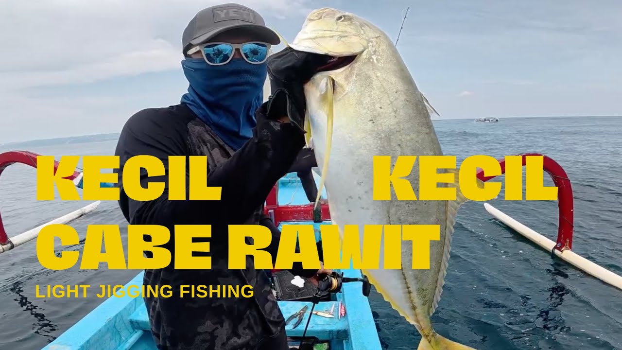 STRIKE!!!!! IKAN INI KECIL KECIL CABE RAWIT - LIGHT JIGGING FISHING