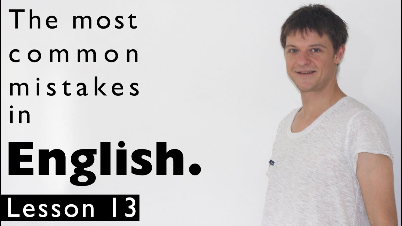 The most common mistakes in English. Lesson 13