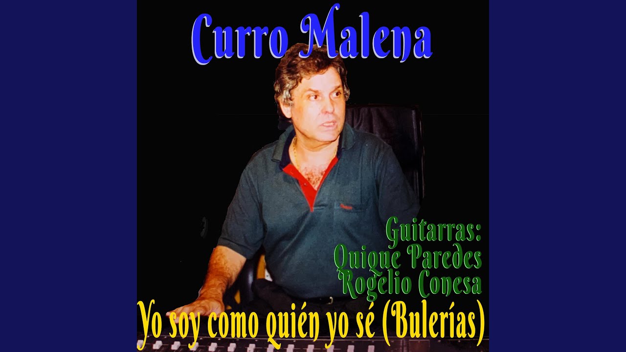 Yo soy como quién yo sé (Bulería)