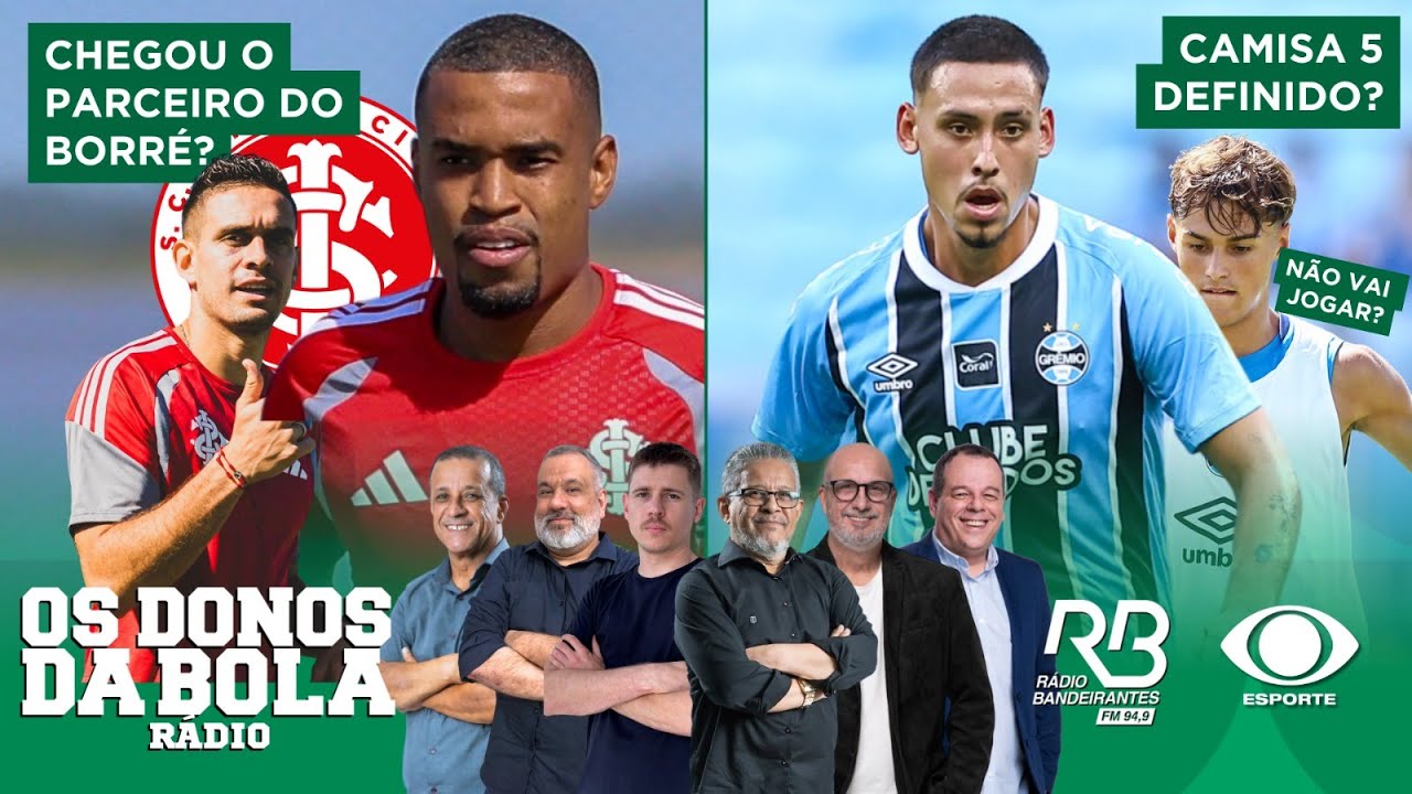 CHEGOU O PARCEIRO DE BORRÉ NO INTER? | VOLANTE DO GRÊMIO DEFINIDO? |Os Donos da Bola Rádio(02/02/26)