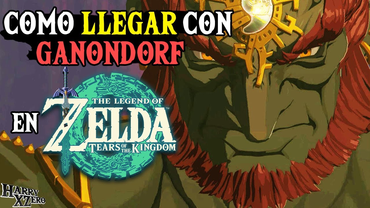 Como Llegar con GANONDORF en Zelda tears of the Kingdom