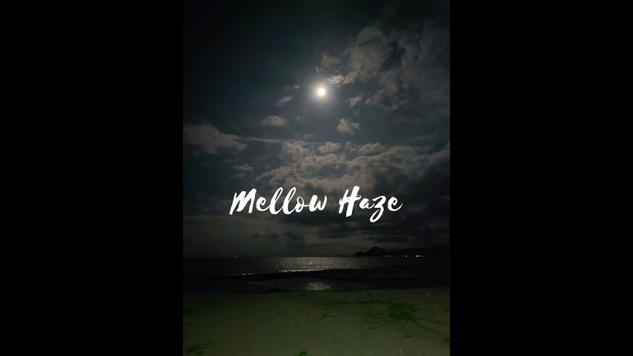 Mellow Haze #music #song 