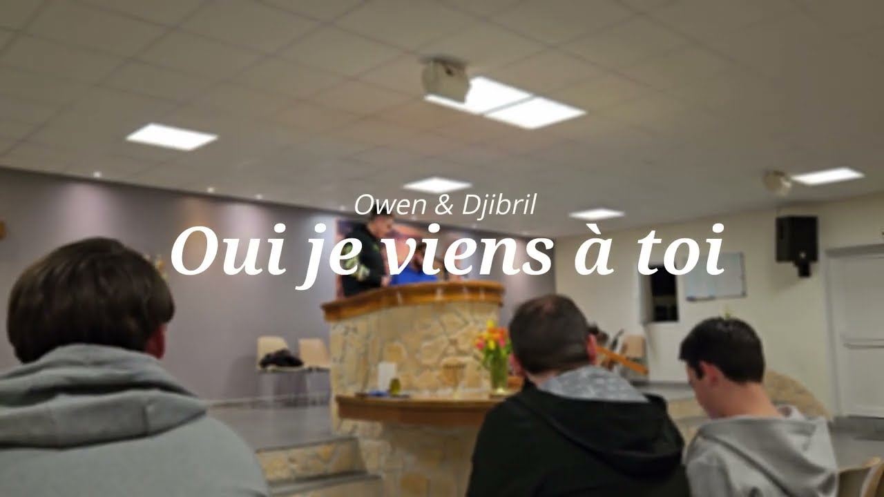 " Oui je viens à toi " - Owen & Djibril - Réunion de jeunesse à Valenciennes -  Vie et Lumière -
