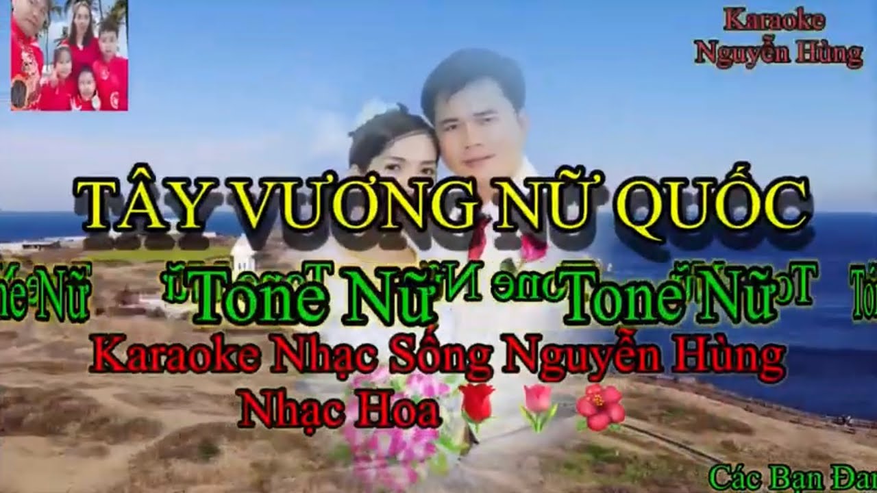 Karaoke Tây Vương Nữ Quốc-Nhạc Hoa Lời Việt-Tone Nữ