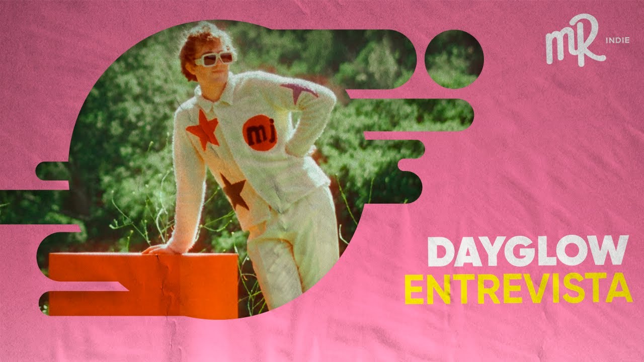 DAYGLOW ama a M&Eacute;XICO y presenta PEOPLE IN MOTION | MR. INDIE