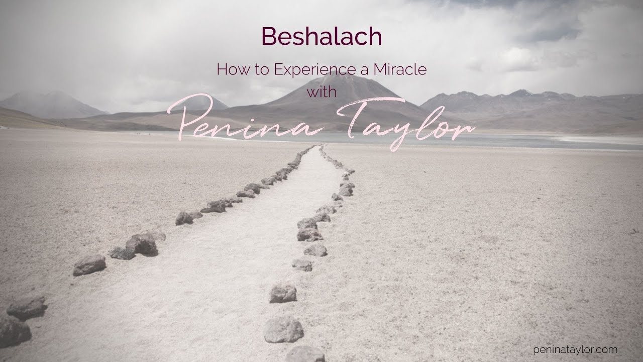 Beshalach   How to Experience a Miracle