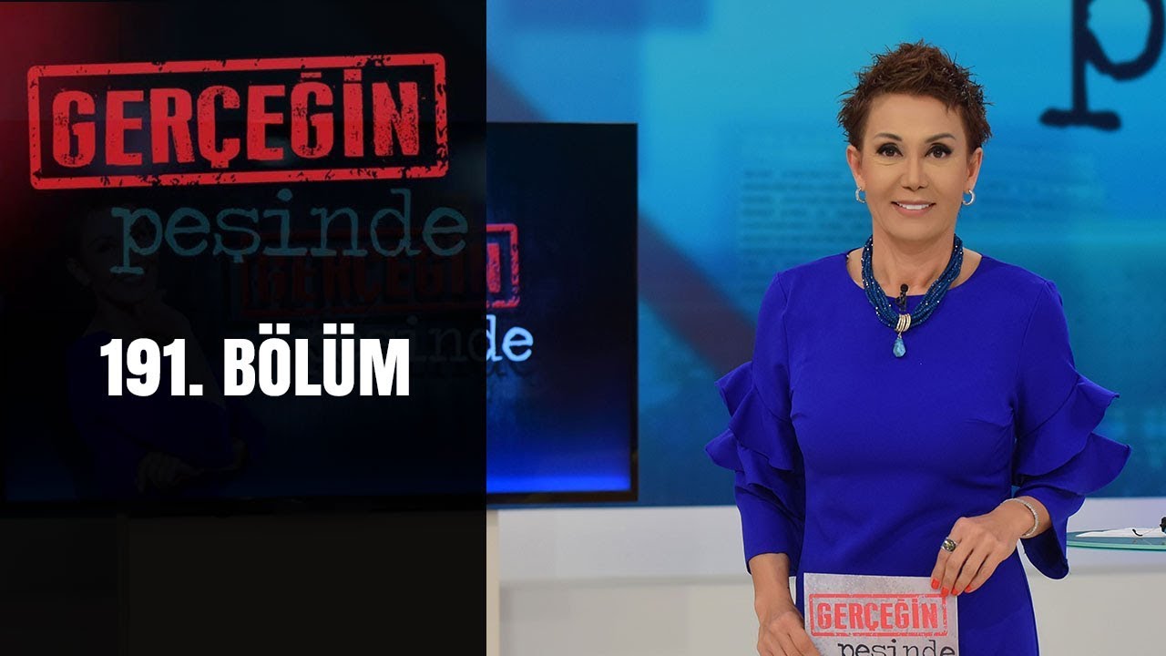 Gerçeğin Peşinde 191. Bölüm