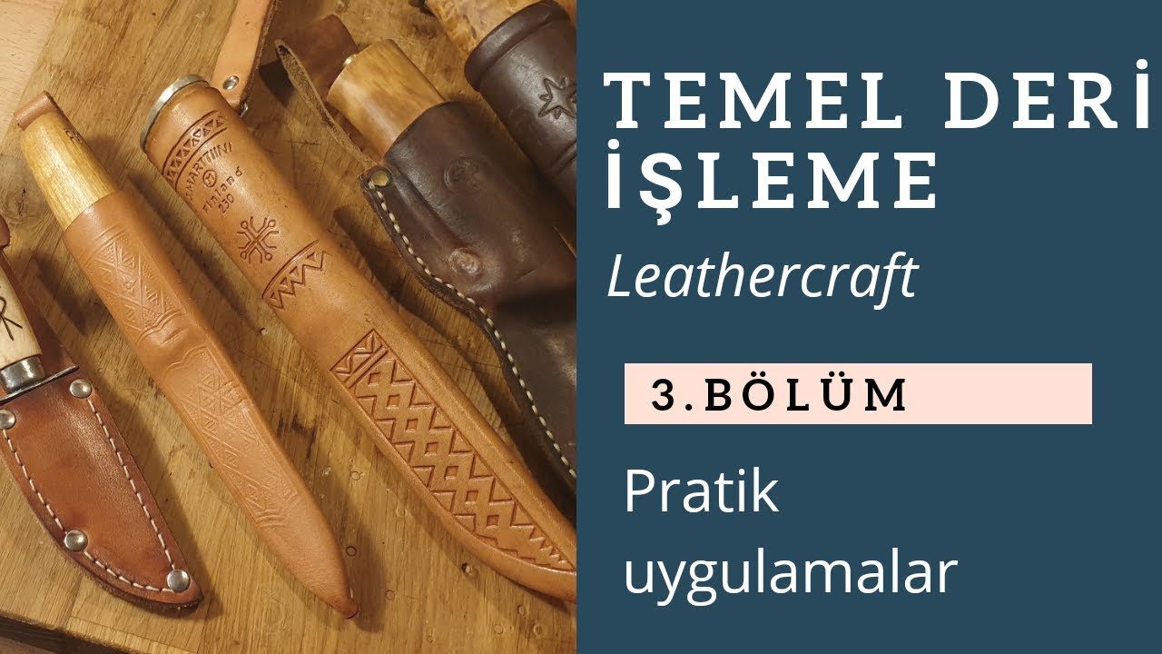 Temel deri işçiliği 3.bölüm Uygulama - Bıçak kılıfı