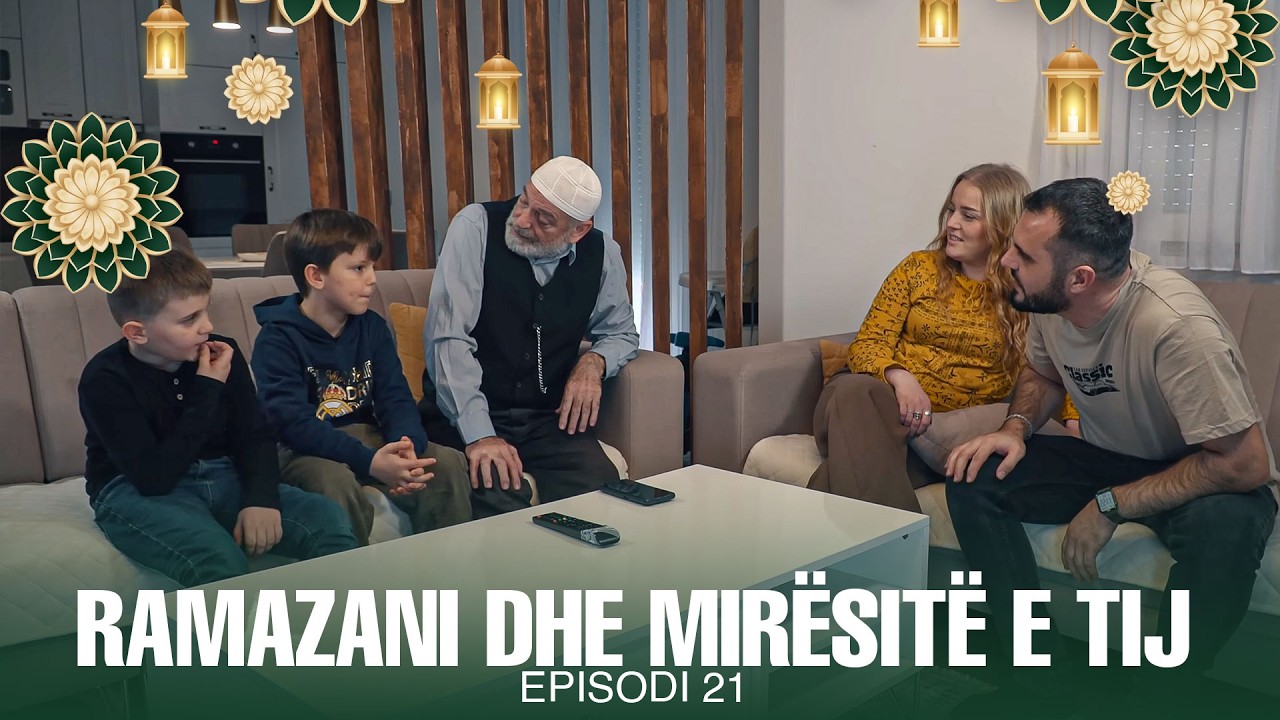 Ramazani dhe Mirësitë e tij - Episodi 21 | Si t’i mësojmë fëmijët të agjërojnë