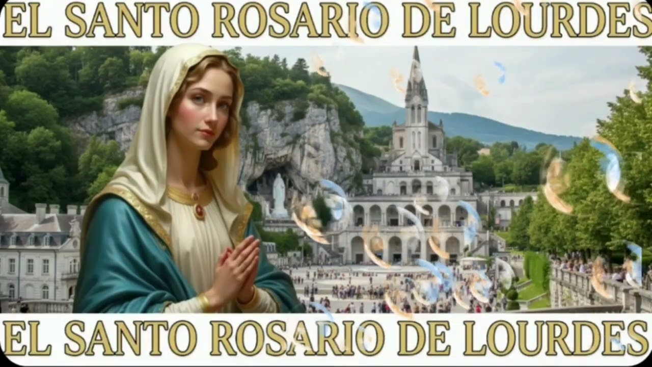 SANTO ROSARIO DE LOURDES  Domingo 8 de Febrero de 2026