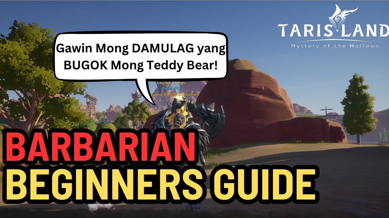 Tarisland GLOBAL The ULTIMATE BARBARIAN Beginners Guide! ALL YOU NEED TO KNOW
