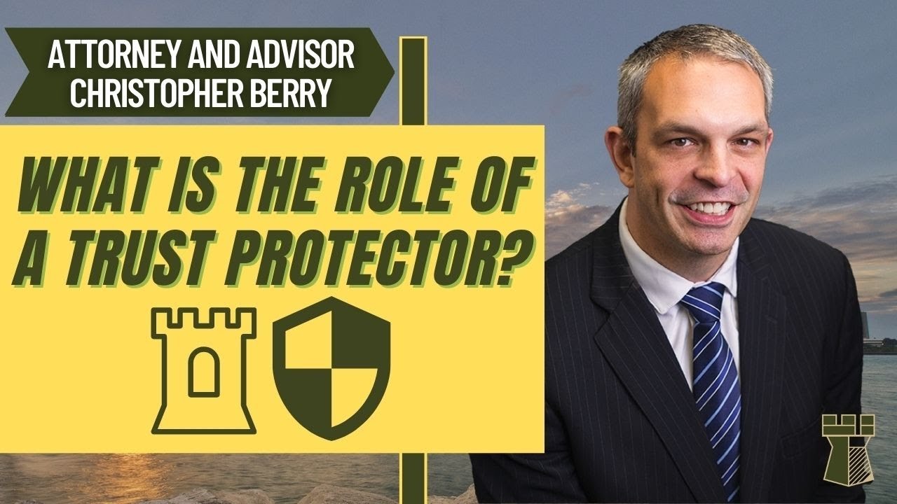 What is the Role of a Trust Protector?