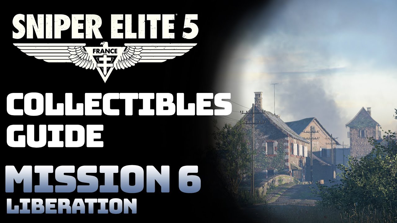 Sniper Elite 5 Mission 6 - Libération - All Collectibles, Optional Objectives, Kill Targets