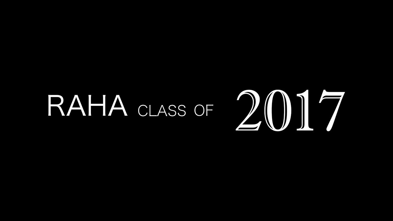 Raha Class Of 2017 | Graduation Video |