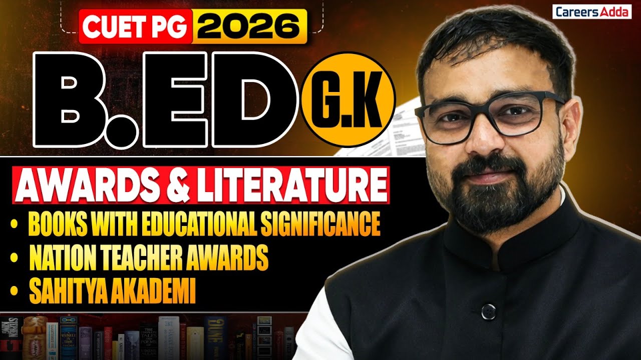 CUET PG B.Ed 2026 | Important GK: Awards, Sahitya Akademi & Educational Books
