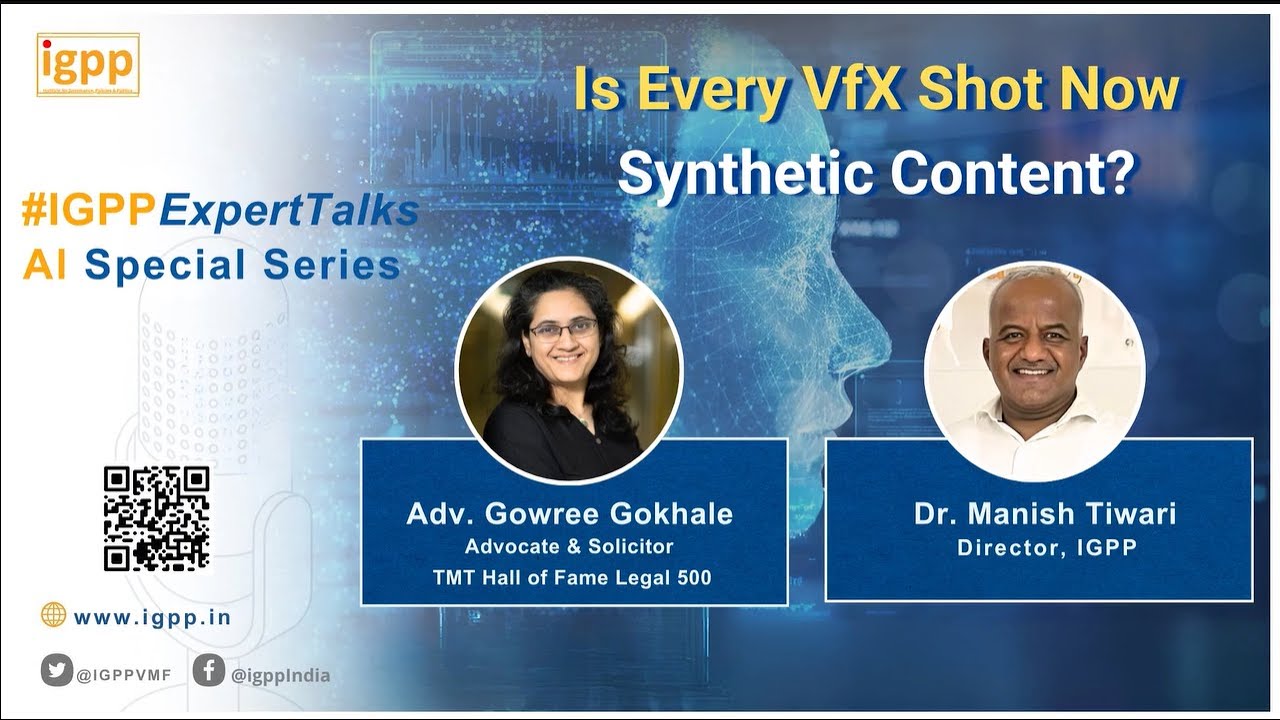 #IGPPExpertTalks AI Special Series:  Is every #VFX shot now &lsquo;synthetic content&rsquo;? #India #AI #Policy