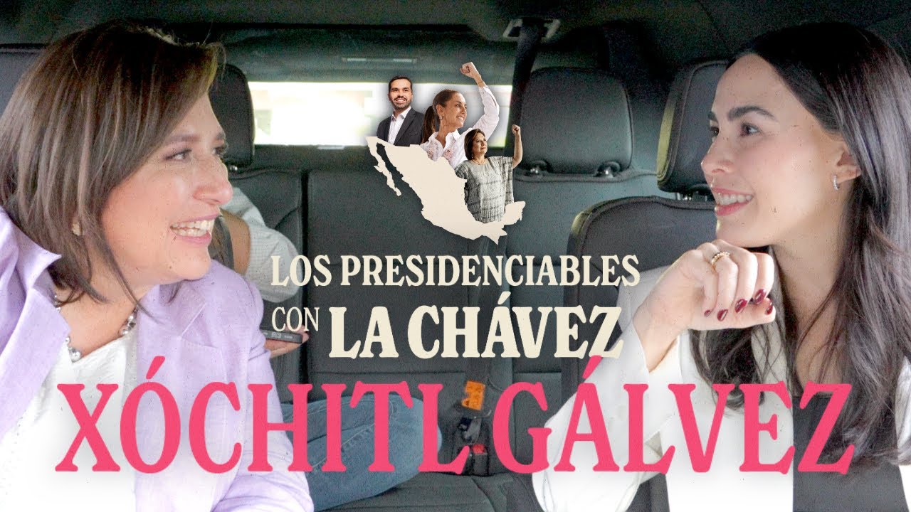 Un día de Campaña y Entrevista con Xóchitl Gálvez - Los Presidenciables con La Chávez
