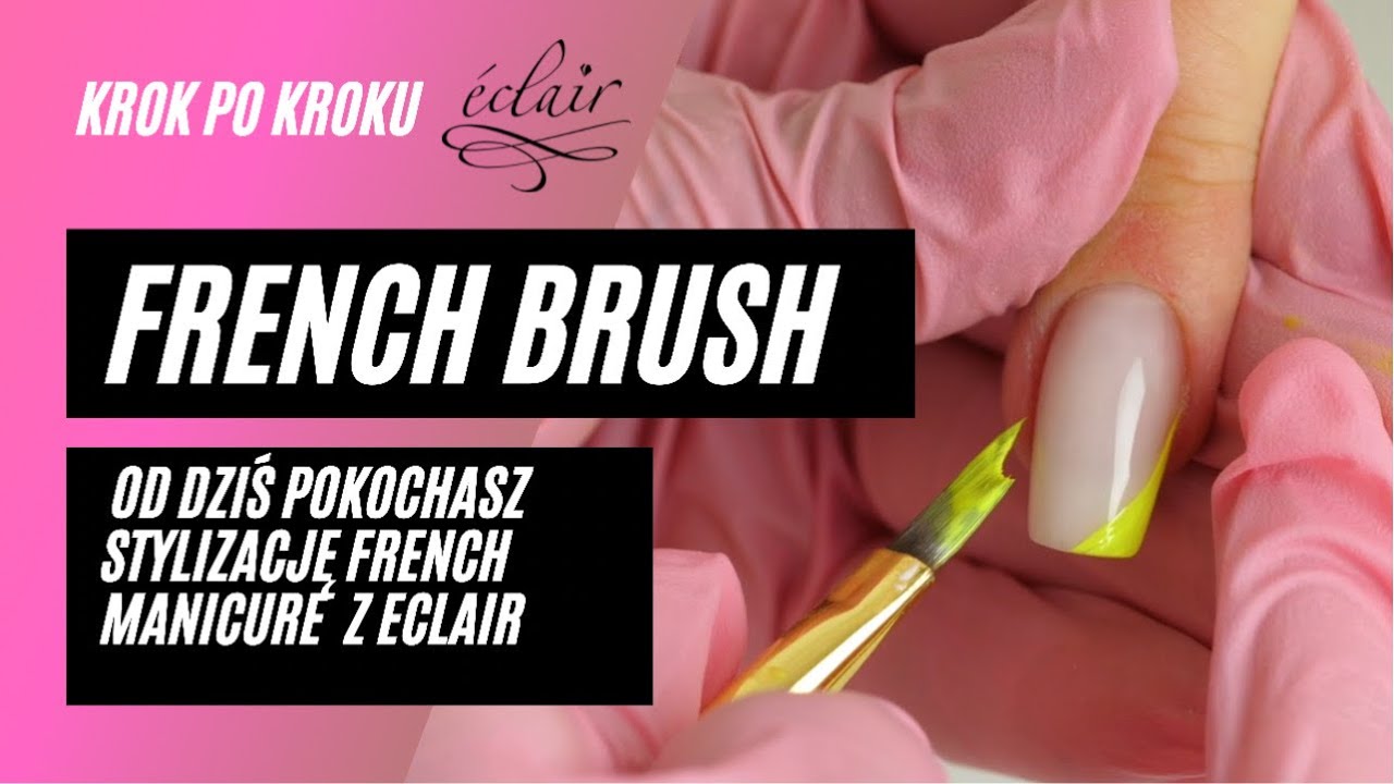 French BRUSH w akcji! French manicure krok po kroku - zobacz jakie to proste z naszym pędzlem Eclair