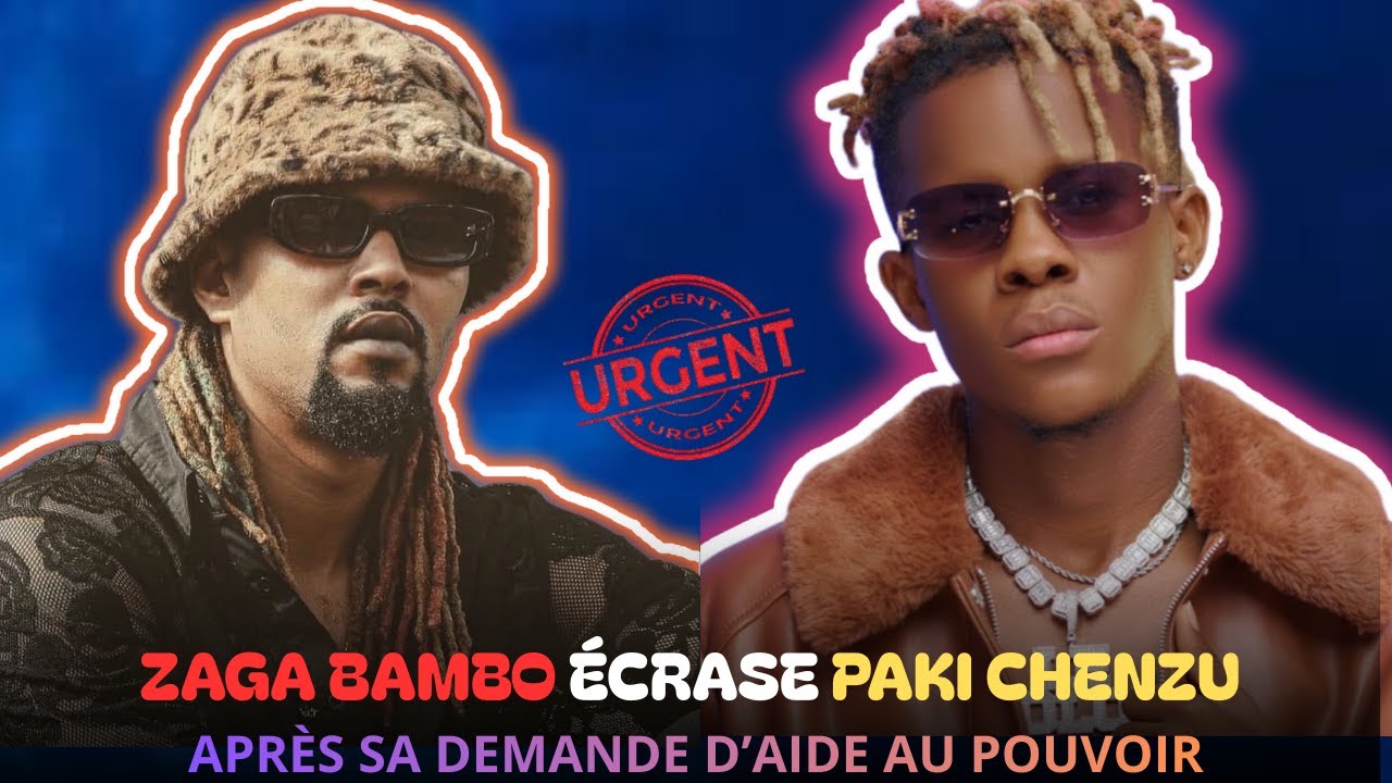 🚨 URGENT : PAKI CHENZU HUMILIÉ PAR ZAGA APRÈS SA DEMANDE D’AIDE !
