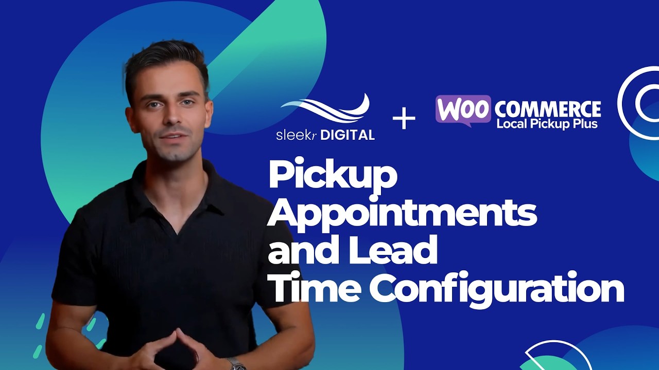 WooCommerce Local Pickup Plus - Lesson 3 Pickup Appointments and Lead Time Configuration