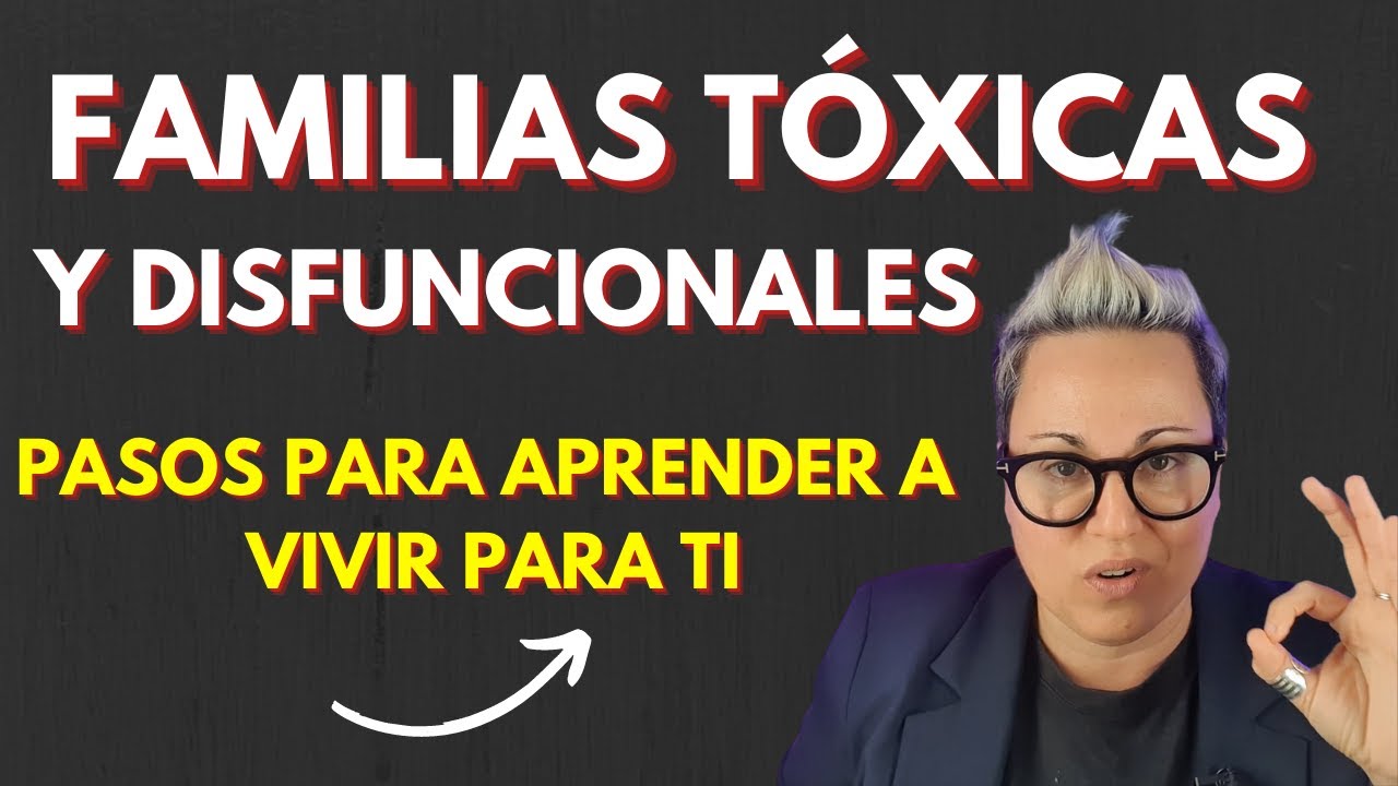 FamiLIAS TóxiCas, separarse de lo que Hace daño.