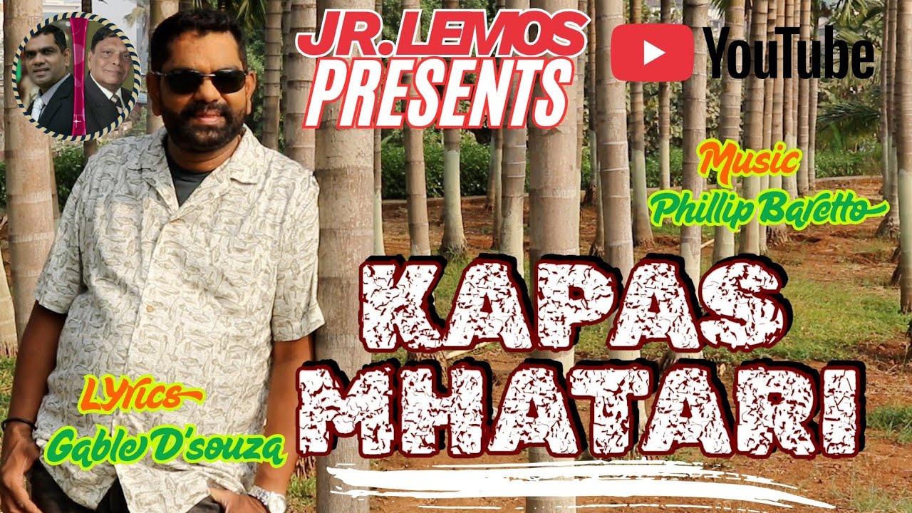 JR.LEMOS PRESENTS / Song 2026 - KAPAS MATARI / Lyrics - GABLE D'SOUZA / Music  - PHILLIP BARETTO 