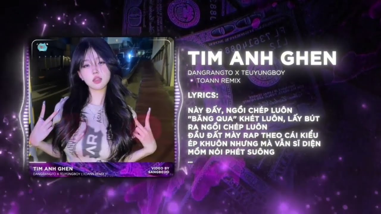 TIM ANH GHEN REMIX - Wxrdie ft. LVK, Dangrangto, TeuYungBoy Toann Remix