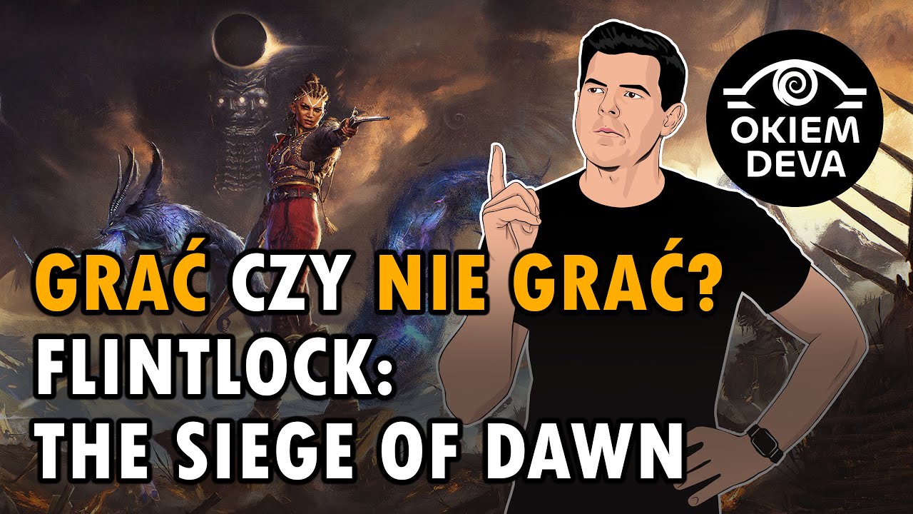 Grać czy nie grać? Flintlock : The Siege of Dawn