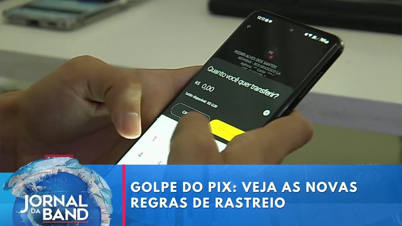 Golpe do PIX: veja as novas regras de rastreio | Jornal da Band