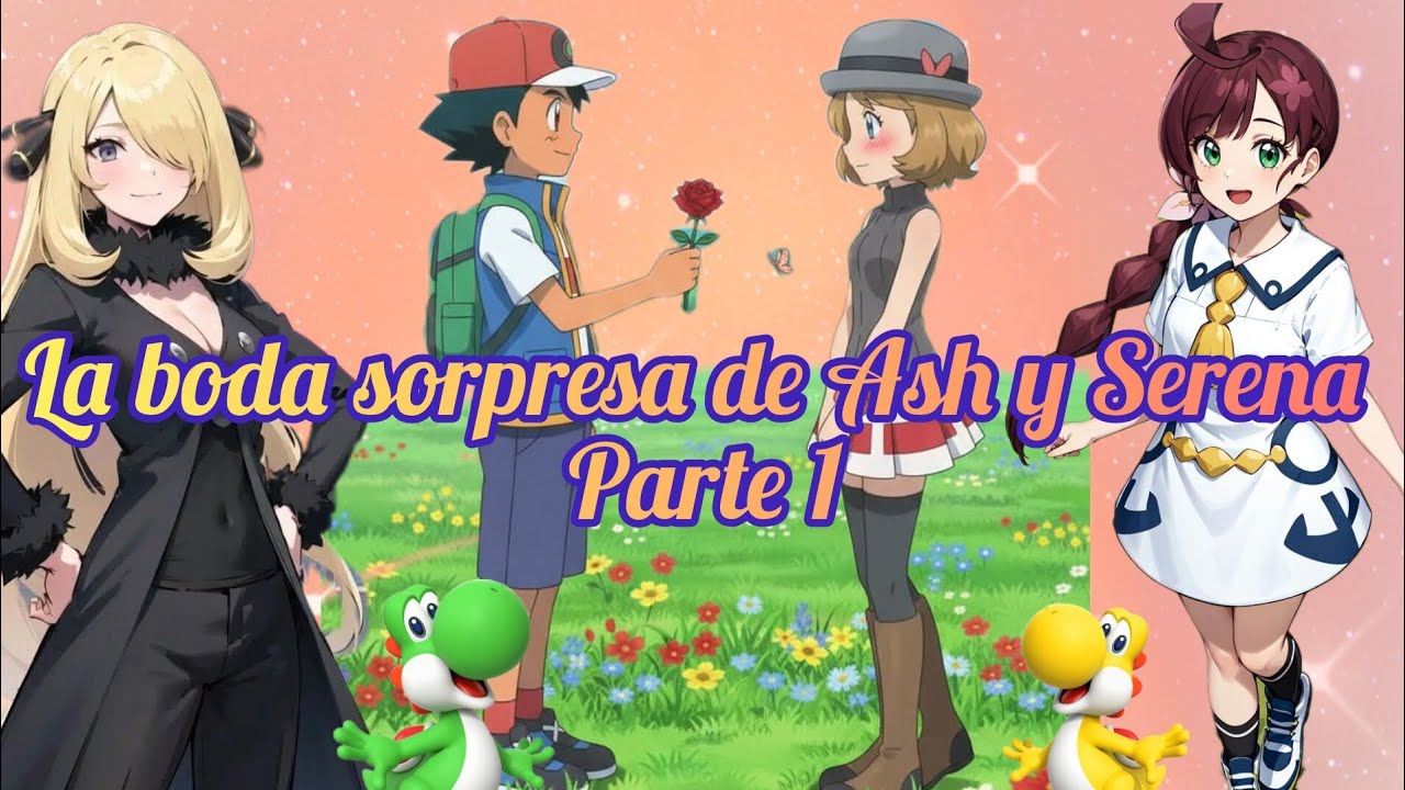 La boda sorpresa de Ash y Serena parte 1, con Luis Aguirre 