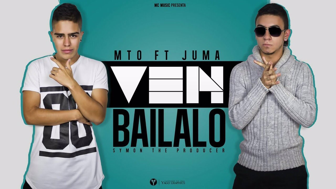 Ven Bailalo - MTO Ft. Juma (Álbum: La Voz De Acero)