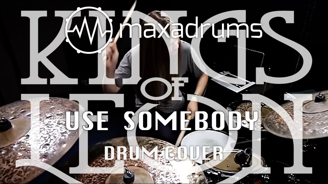 KINGS OF LEON - USE SOMEBODY (Drum Cover + Transcription)