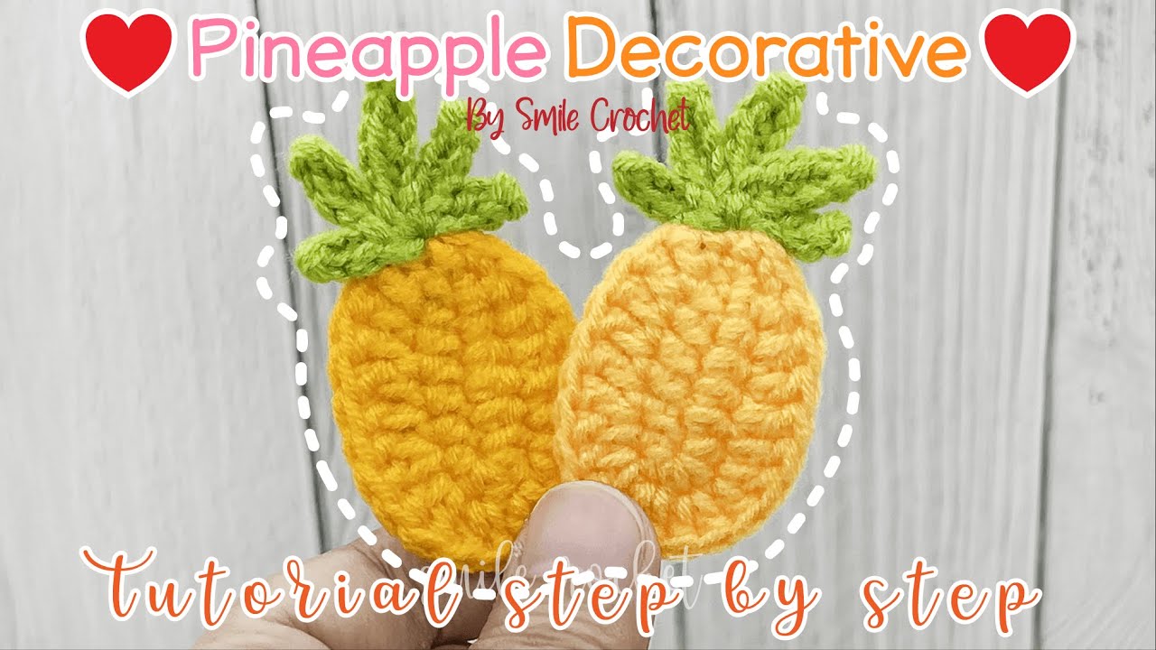 วิธีถักไหมพรม ผลไม้ สับปะรด สำหรับตกแต่งชิ้นงาน. How to Crochet Pineapple Applique Decorative.