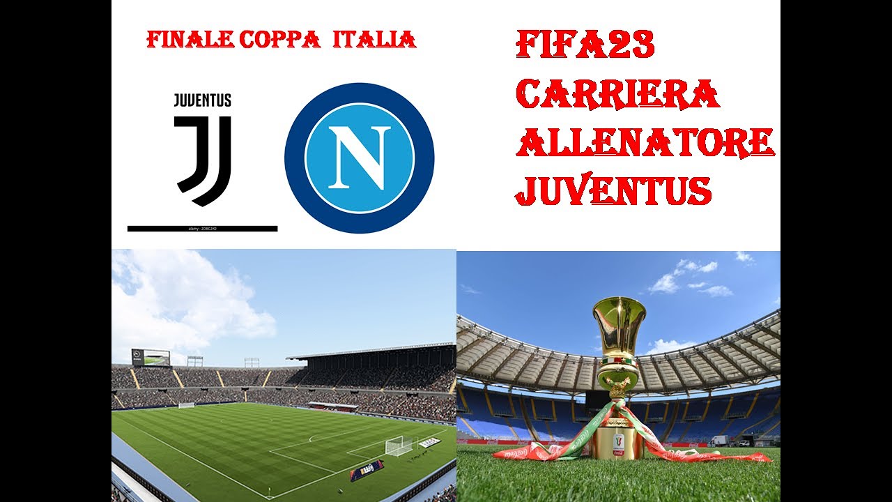 FIFA 23 CARRIERA JUVENTUS COPPA ITALIA FINALE VS IL NAPOLI