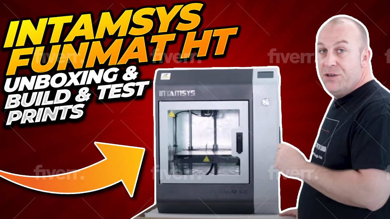 Intamsys Funmat HT Unboxing & Test Prints