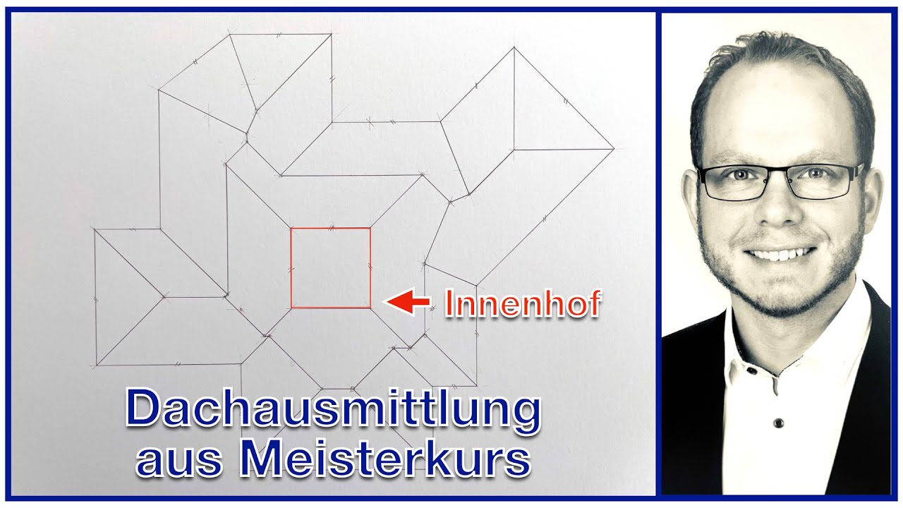 Meisterkurs: Komplexe Dachausmittlung mit Innenhof | Michael Levardi