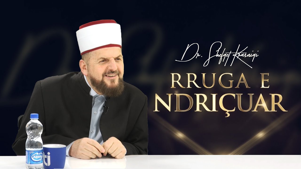 Rruga e ndriçuar [ 19 Janar 2023 ] - Dr. Shefqet Krasniqi