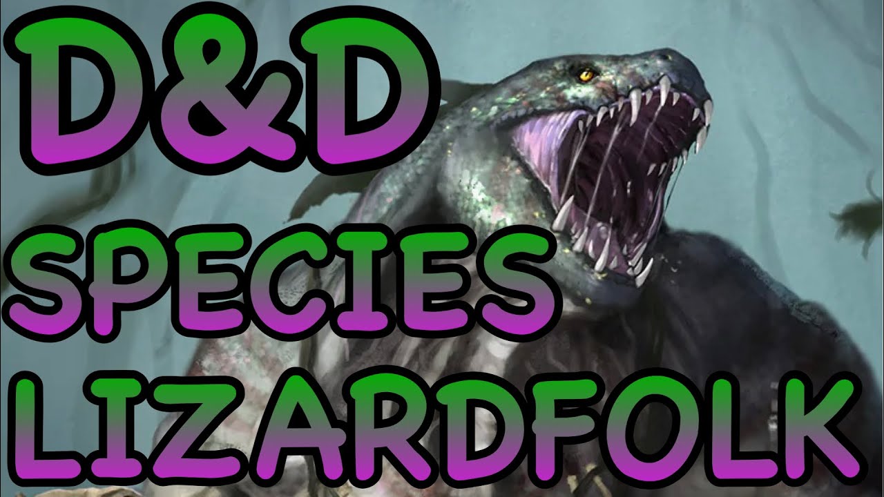 D&D5E: LIZARDFOLK GUIDE