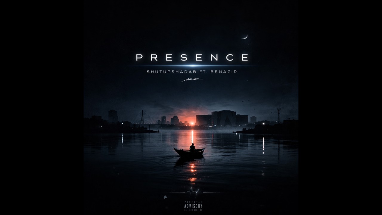 presence - shutupshadab ft. benazir