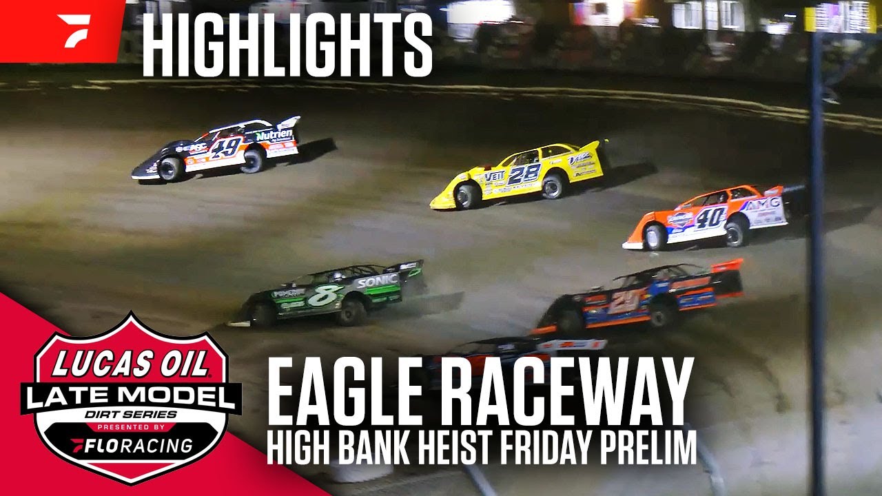 High Bank Heist Night #2 | Lucas Oil Late Model Dirt Series at Eagle Raceway 5/16/25 | Highlights