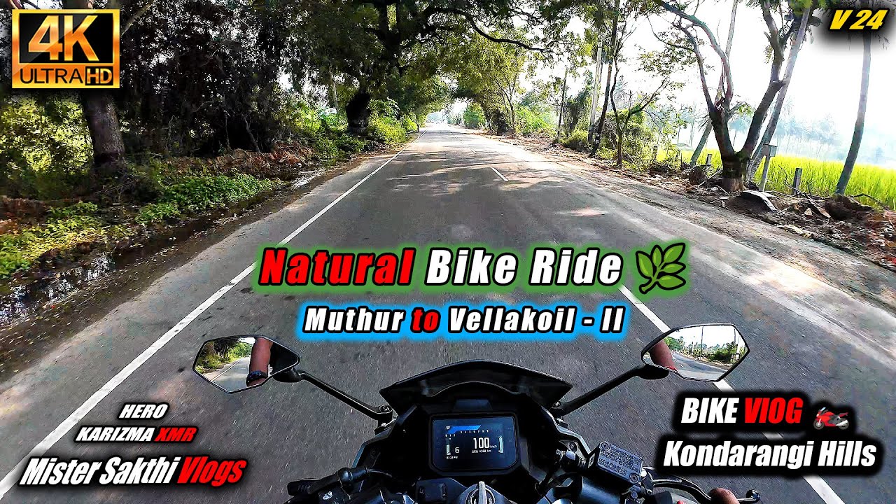 Kondarangi Hills Bike Ride Vlog 4K 🏍️| hero Karizma XMR | Tamil Moto Vlog | Muthur to Vellakoil - II